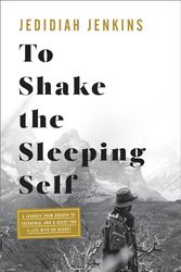 Cover Art for 9781524761387, To Shake the Sleeping Self by Jedidiah Jenkins