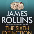 Cover Art for 9781409113959, The Sixth Extinction by James Rollins