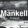 Cover Art for 9781407017686, Firewall: Kurt Wallander by Henning Mankell