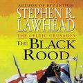 Cover Art for 9780310217831, The Black Rood by Stephen Lawhead