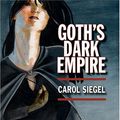 Cover Art for 9780253217769, Goth’s Dark Empire by Carol Siegel
