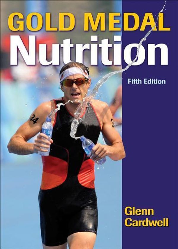 Cover Art for 9781450411202, Gold Medal Nutrition by Glenn Cardwell