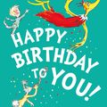 Cover Art for 9780008473884, Happy Birthday to You! by Dr. Seuss