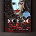 Cover Art for 9781419724909, Roseblood (B&n Exclusive Edition) by Howard, A G