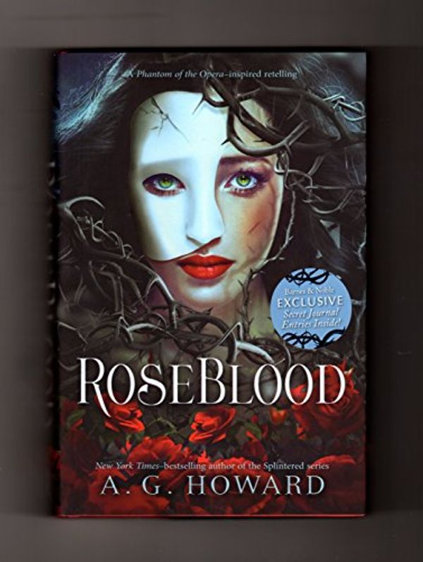Cover Art for 9781419724909, Roseblood (B&n Exclusive Edition) by Howard, A G