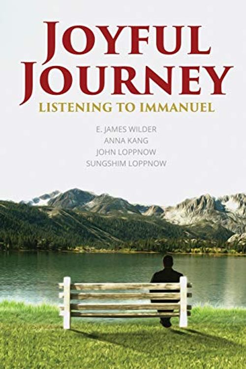 Cover Art for 9781711831459, Joyful Journey: Listening to Immanuel by Wilder III, Dr. E James, Ms. Anna Kang, Mr. John Loppnow, Ms. Sungshim Loppnow