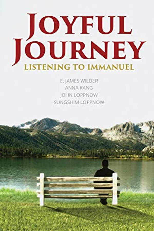 Cover Art for 9781711831459, Joyful Journey: Listening to Immanuel by Wilder III, Dr. E James, Ms. Anna Kang, Mr. John Loppnow, Ms. Sungshim Loppnow