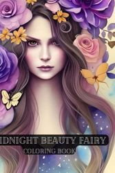 Cover Art for 9798389383067, Midnight Beauty Fairy Coloring book: Midnight Beauty Fairy, 80 High Quality Illustration Pages with Black Background, Portraits of Fantasy Beauties, Great for Relaxation and Stress Relief by othmane amai