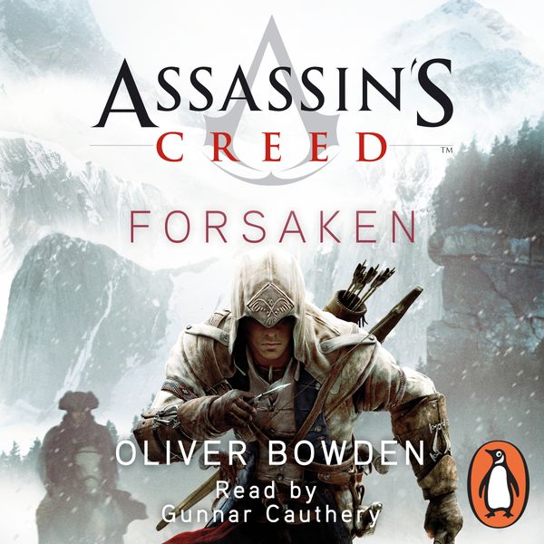 Cover Art for 9780718179151, Assassin's Creed: Forsaken by Oliver Bowden, Gunnar Cauthery