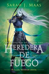 Cover Art for 9786073140683, Trono de Cristal 3. Heredera del Fuego (Heir of Fire) by Sarah J. Maas