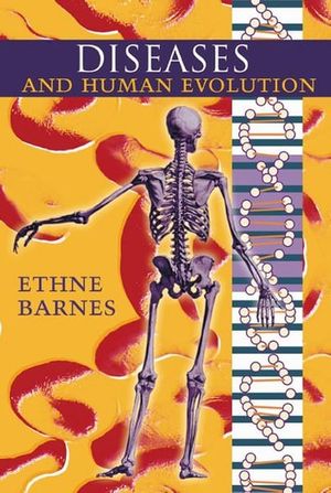 Cover Art for 9780826330673, Diseases and Human Evolution by Ethne Barnes