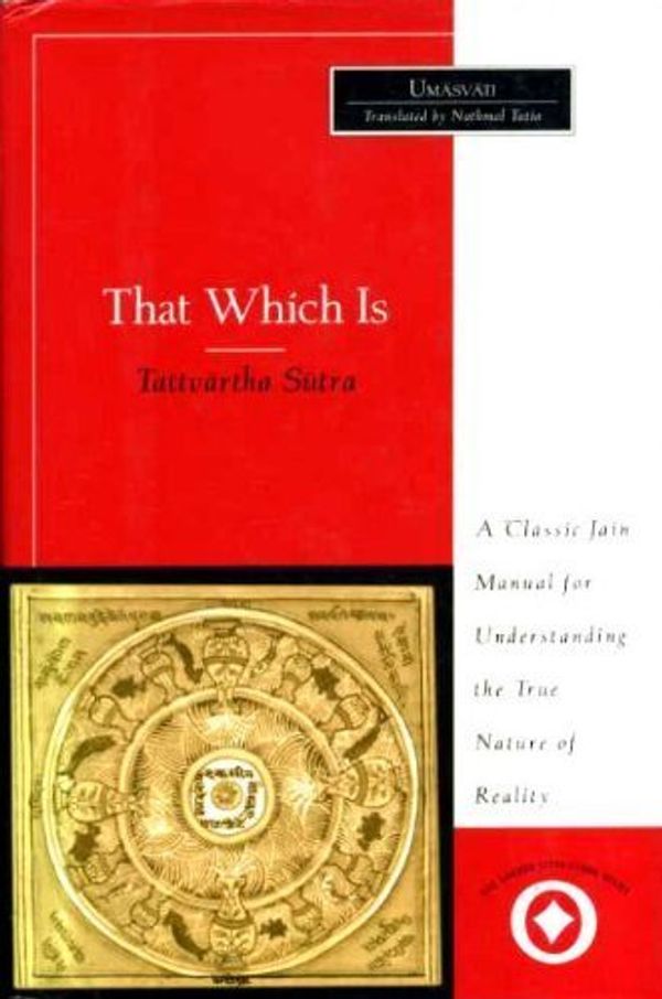 Cover Art for 9780060689858, That Which is: Tattvartha Sutra (The sacred literature series) by Umasvati