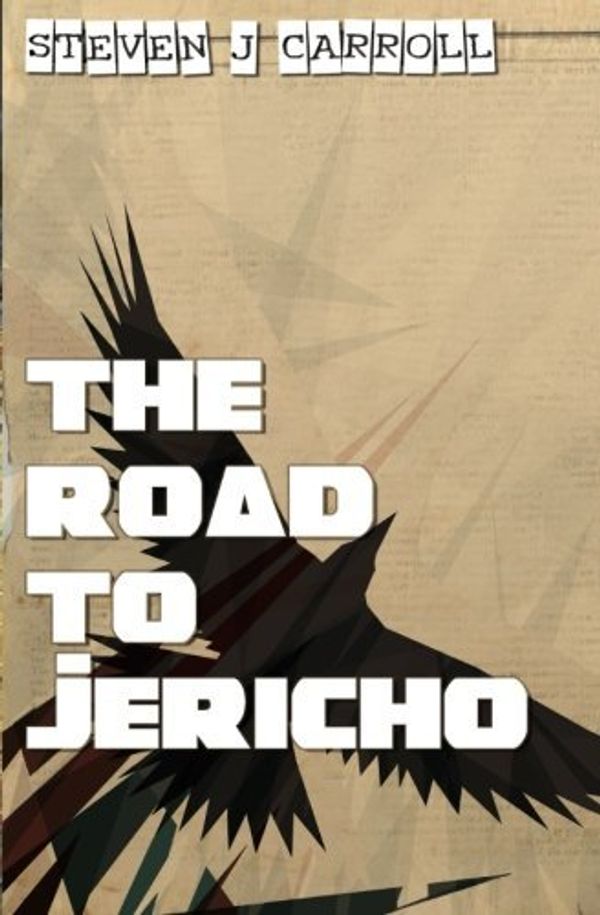 Cover Art for B01K3M91BI, The Road to Jericho by Steven J. Carroll (2012-09-07) by Steven J. Carroll