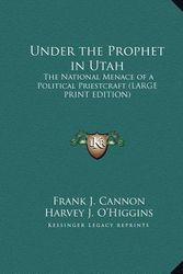 Cover Art for 9781169837799, Under the Prophet in Utah by Frank J Cannon
