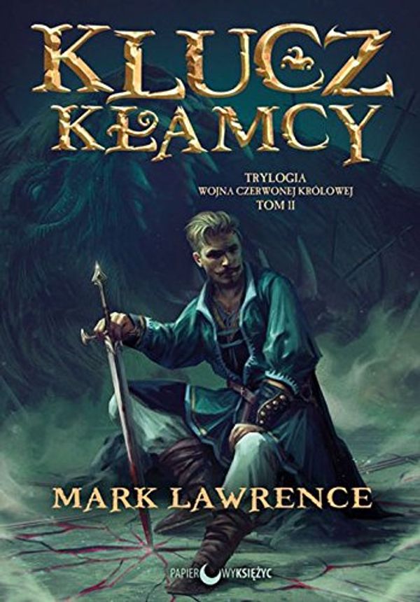 Cover Art for 9788365830111, Klucz klamcy Tom 2 (WOJNA CZERWONEJ KRÓLOWEJ) by Mark Lawrence