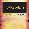 Cover Art for 9780559905933, Alice Adams by Booth Tarkington