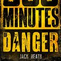 Cover Art for B014VV4KSQ, 300 Minutes of Danger by Jack Heath