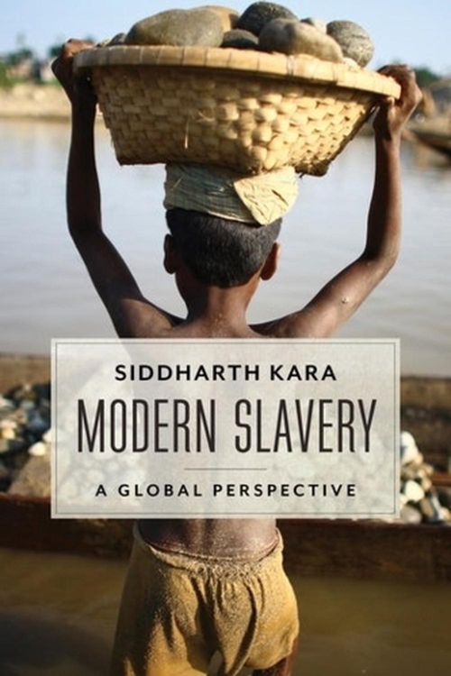 Cover Art for 9780231158473, Modern Slavery: A Global Perspective by Kara, Siddharth
