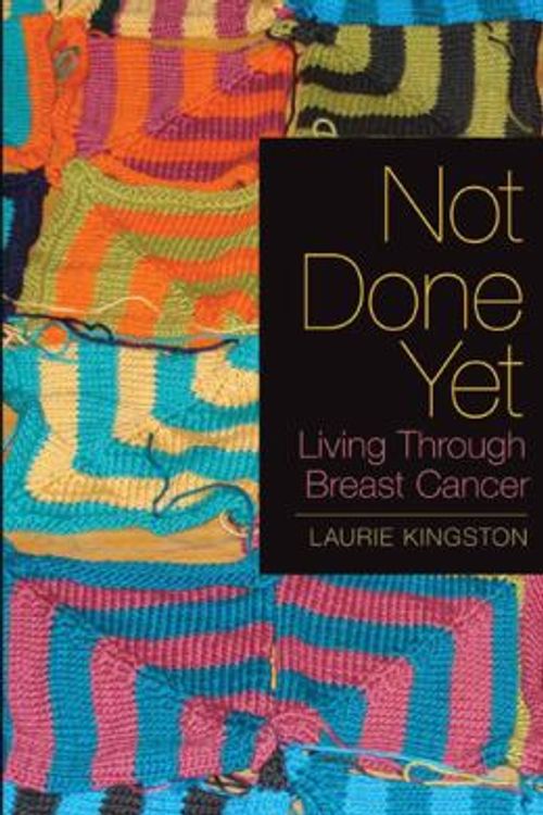 Cover Art for 9780889614697, Not Done Yet by Laurie Kingston