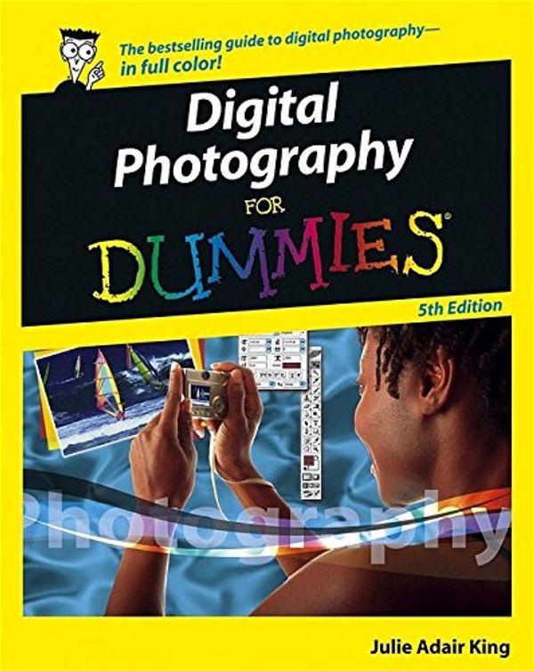 Cover Art for 9780764598029, Digital Photography For Dummies 5/E by Julie Adair King
