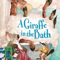 Cover Art for 9780670072132, A Giraffe in the Bath by Mem Fox