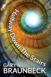 Cover Art for 9781942712596, Halfway Down The Stairs by Gary A. Braunbeck