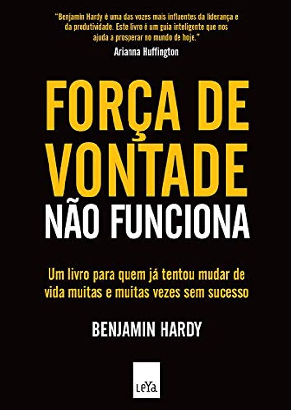 Cover Art for 9788544107546, Forca de Vontade nao Funciona (Em Portugues do Brasil) by Benjamin Hardy
