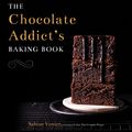 Cover Art for 9781645671206, The Chocolate Addict's Baking Book by Sabine Venier
