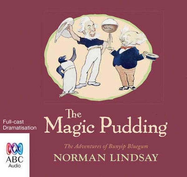 Cover Art for 9781486244713, The Magic Pudding by Norman Lindsay