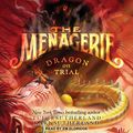 Cover Art for B07TWNY69R, Dragon on Trial: Menagerie Series, Book 2 by Tui T. Sutherland, Kari H. Sutherland