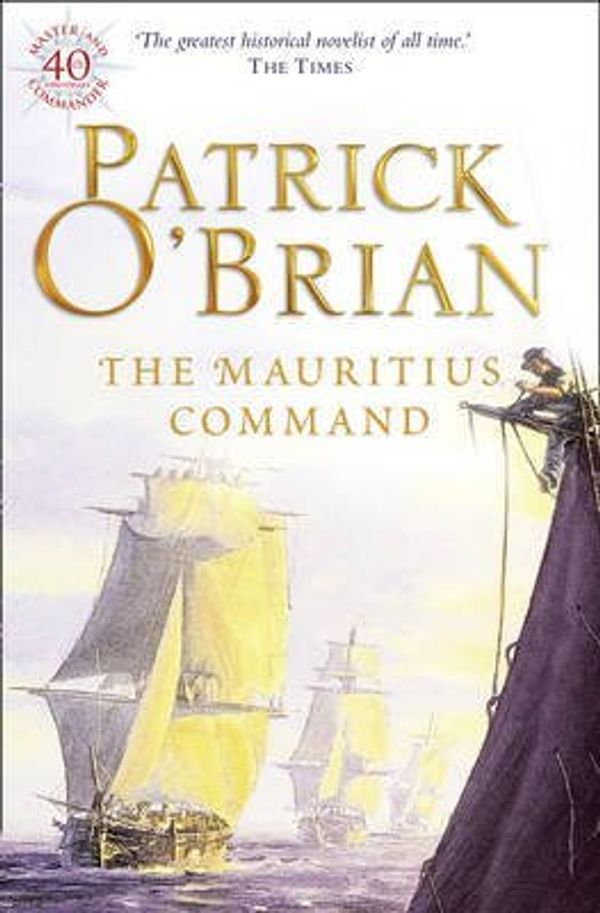 Cover Art for B00GX3D0IC, [(The Mauritius Command)] [Author: Patrick O'Brian] published on (September, 1996) by Patrick O'Brian