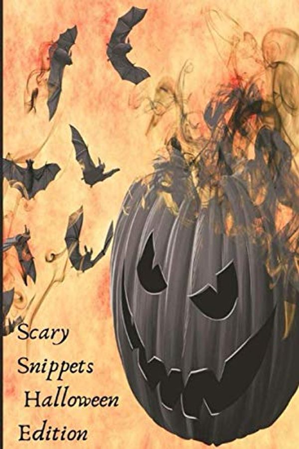 Cover Art for 9781699892282, Scary Snippets: A Halloween Microfiction Anthology by Harrison, Kyle, Brown, N.M., Robertson-Webb, Alanna, Horvath, AJ, O'Farrell, Charlotte, Grace, Melody, Harrison, Kyle, Miller, Terry, Barrett, T.L., Kennedy, Kevin J.