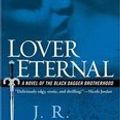 Cover Art for B003AWGT5A, Lover Eternal A Novel of the Black Dagger Brotherhood by J.r. Ward