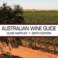 Cover Art for 9780977591268, The Australian Wine Guide by Clive Hartley