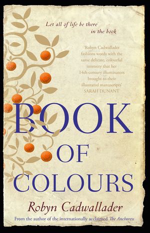 Cover Art for 9781460756751, Book Of Colours by Robyn Cadwallader
