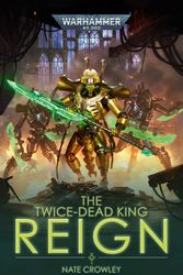 Cover Art for 9781800262102, The Twice-Dead King: Reign by Nate Crowley