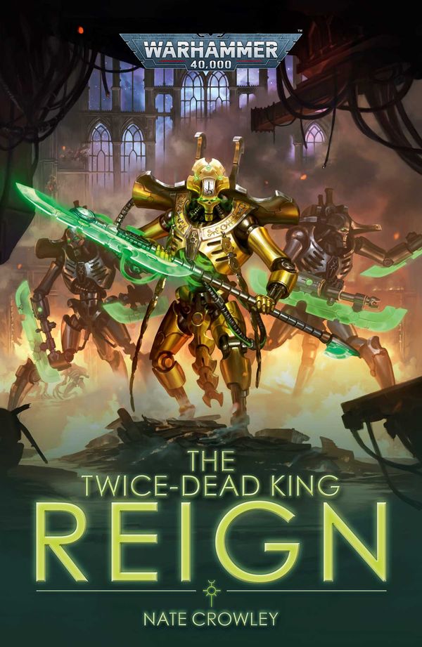 Cover Art for 9781800262102, The Twice-Dead King: Reign by Nate Crowley
