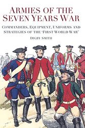 Cover Art for 9780752459233, Armies of the Seven Years War (Hardcover) by Digby Smith