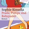 Cover Art for 9783641069469, Prada, Pumps und Babypuder by Sophie Kinsella
