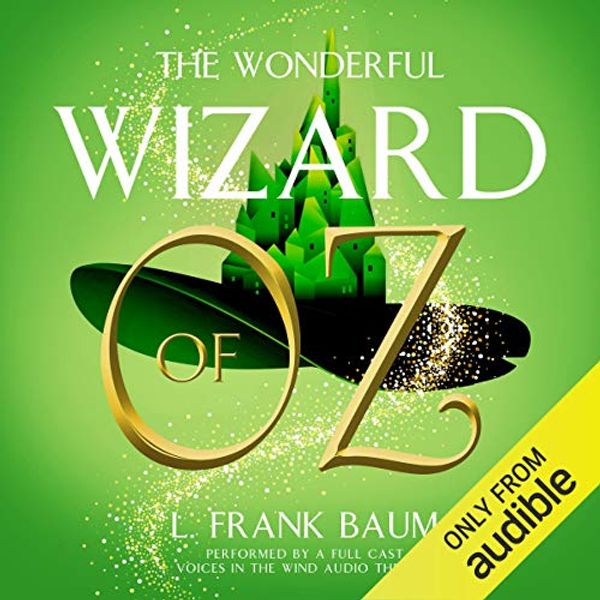 Cover Art for B07WH492ZP, The Wonderful Wizard of Oz (Dramatized) by L. Frank Baum