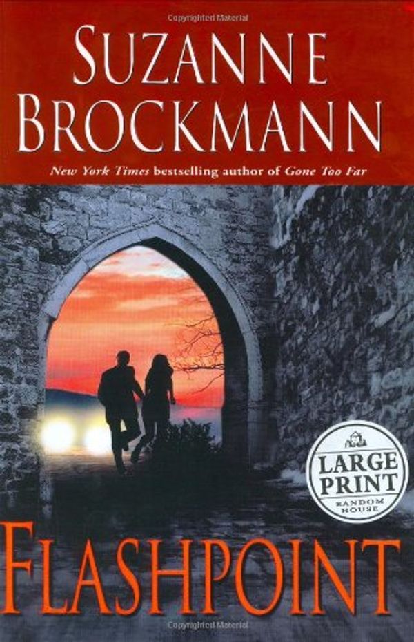 Cover Art for 9780375433047, Flashpoint (Brockmann, Suzanne (Large Print)) by Suzanne Brockmann