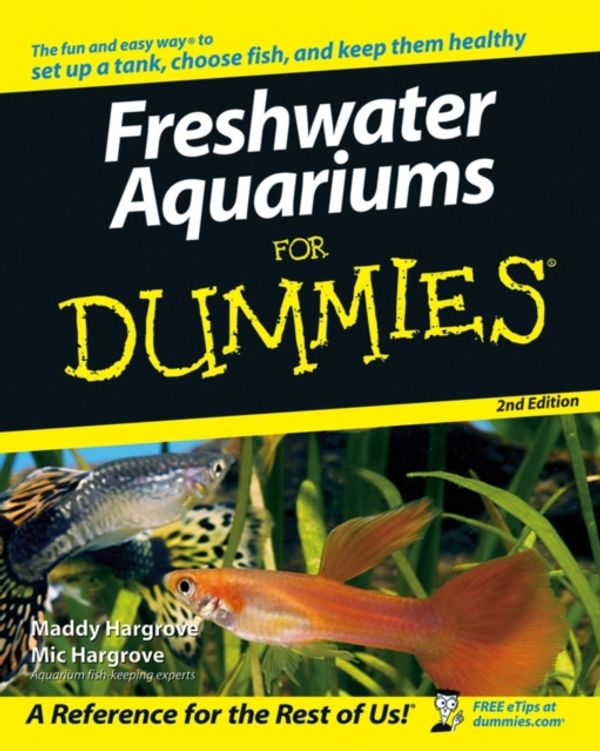 Cover Art for 9780470051030, Freshwater Aquariums For Dummies by Maddy Hargrove, Mic Hargrove