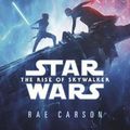 Cover Art for 9781529124569, Star Wars: Rise of Skywalker (Expanded Edition) by Rae Carson