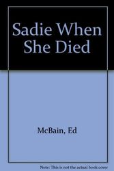 Cover Art for 9780749309015, Sadie When She Died by Ed McBain