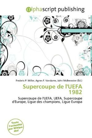 Cover Art for 9786136752976, Supercoupe de L’Uefa 1982 by Frederic P. Miller
