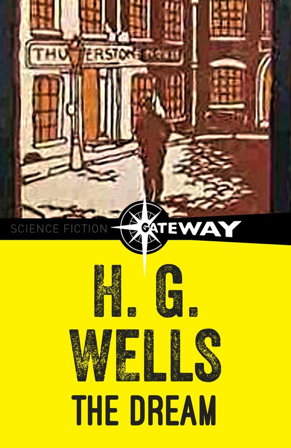 Cover Art for 9781473216969, The Dream by H.G. Wells