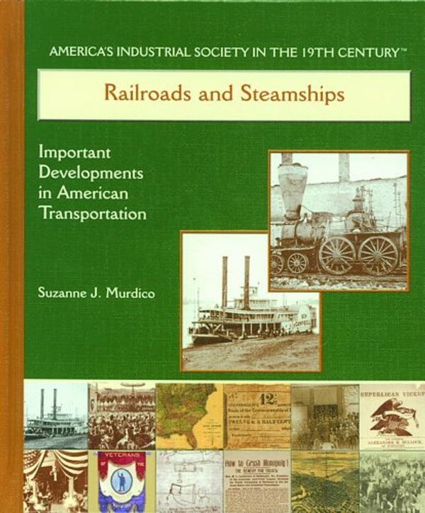 Cover Art for 9780823940240, Railroads and Steamships: Important Developments in American Transportation by Suzanne J Murdico