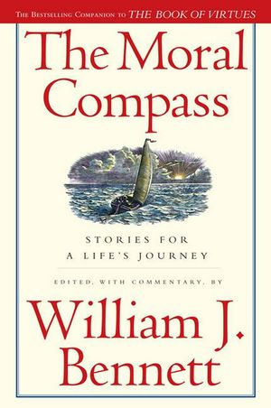 Cover Art for 9781416558460, The Moral Compass by William J. Bennett
