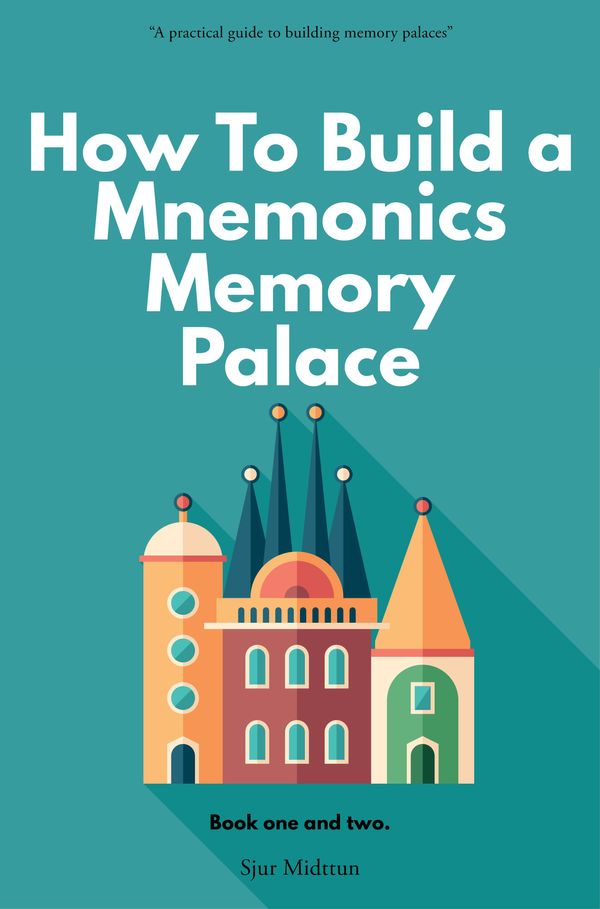 Cover Art for 9781311052834, Mnemonics Memory Palace by Sjur Midttun