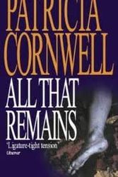 Cover Art for B002COCZHI, All That Remains by Patricia Cornwell